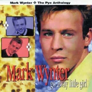 Wynter ,Mark - Go Away Little Girl:The Pye Anthologie 2 cd's